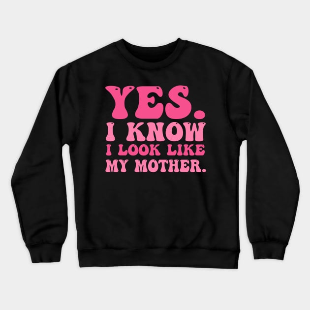 Yes I Know I Look Like My Mother Breast Cancer Awareness Crewneck Sweatshirt by cyberpunk art